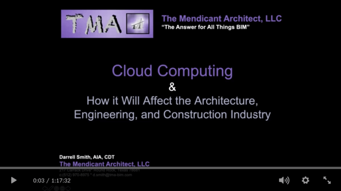 "Cloud Computing and How It Will Affect the AEC Industry" presented by Darrell Smith of The Mendicant Architect "Cloud Computing and How It Will Affect the AEC Industry" presented by Darrell Smith of The Mendicant Architect